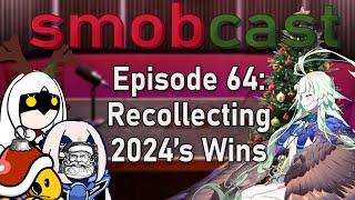 the smobcast: 2024 Year in Review | EP. 64