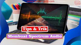 Cara Membuat Spectrum Audio / Musik - Laptop Masbi