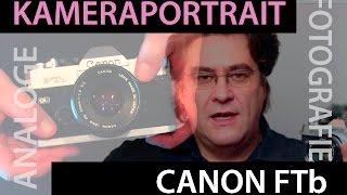 Kameraportrait Canon FTb - analoge Fotografie