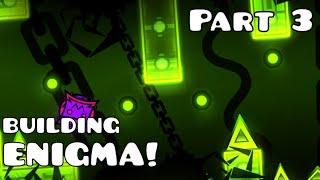 Building Enigma -- Part 3 // My New Level