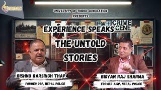 Ep:10 | Experience Speaks: Untold Stories Part 3 |  Bishnu Barsingh Thapa | Bigyan Raj Sharma