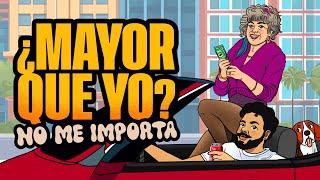 ¿Mayor que yo? No me importa | EP 72