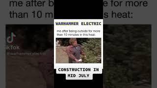 Construction in mid July. Warhammer electric #electrician #construction hot outside ￼