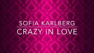 Beyonce-Crazy In Love lyrics| Sofia Karlberg Cover