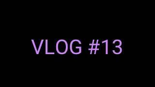 VLOG #13 •||• Diana's Crazy Blog