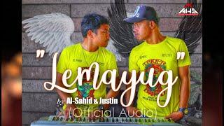 LEMAYUG by Al-Sahid & Justin (Official Audio)