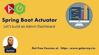 Spring Boot Actuator | Build Admin Dashboard [FREE COURSE]