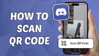 How to Scan QR Code on Discord