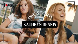 Kathryn Dennis, would you go back and do it over? | OFF-SEASON