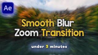 Zoom Blur Transition | After Effects Tutorial | Smooth Blur Zoom-In Transition