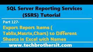 SSRS Tutorial Part 127-Export Report Items  Tablix,Matrix,Chart to Different Sheets in Excel