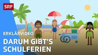 Warum haben wir Schulferien? | Erklärvideos für Kinder | SRF Kids – Kindervideos