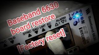 Ericsson baseband 6630 Format, Factory Reset, Board Restore [Solved]