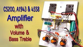 C5200 & A1943 Powerful Amplifier DIY Ultra Bass with homemade Tone Control Bass Treble