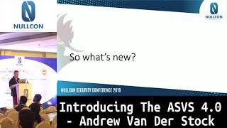 Introducing the ASVS 4.0 |  Andrew Van Der Stock | nullcon Goa 2019