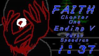 Faith Chapter One: Ending V Turbo: 1:37 IGT