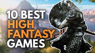 10 Best High Fantasy Games Of All Time