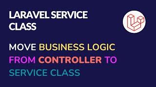 Laravel Service Class | Use Service Class In Laravel | Laravel Service Pattern | HINDI