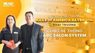 KHAI TRƯƠNG NAILS OF AMERICA BAYBROOK CÙNG ABC SALON SYSTEM