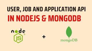 #6 User, Job And application API's In Nodejs MongDb || Nodejs || MongoDb