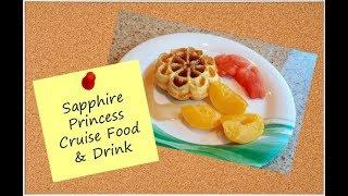 Sapphire Princess Cruise Food & Drink