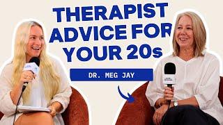 Expert Advice for your 20s (ft. Dr. Meg Jay)