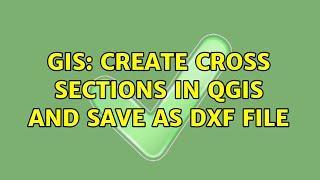 GIS: Create cross sections in QGIS and save as DXF file