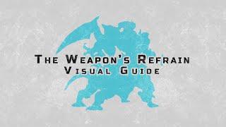 The Weapon's Refrain (Ultimate) - Visual Guide [2022]