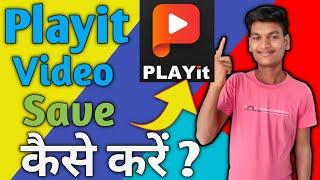 PLAYit Video Save In Gallery | PLAYit Video Download Kaise Kare | Playit App #playyitapp