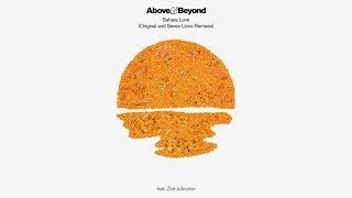 Above & Beyond feat Zoë Johnston - Sahara Love (Seven Lions Remix)