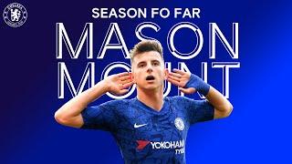 Mason Mount | Season So Far | Chelsea FC 2019/20