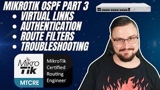 Full FREE MTCRE - OSPF Virtual Links, Authentication, Route Filters & Troubleshooting