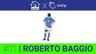 Casa Baggio x Tacchettee | #01 Roberto Baggio