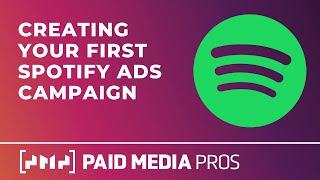 How to Set Up Your First Spotify Ads Campaign