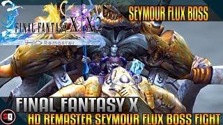 Final Fantasy X HD Remaster - Seymour Flux Boss Fight