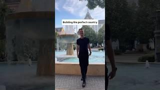 Building the perfect country