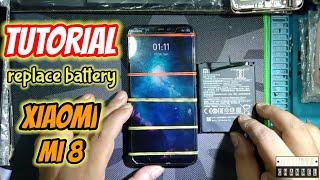 Tutorial replace II ganti battery xiaomi (BM-3E) Mi 8