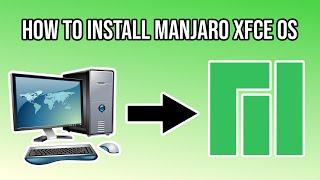 How to Install Manjaro XFCE OS on ANY PC