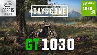 Days Gone GT 1030 1080p, 900p, 720p