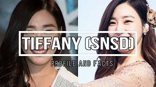 (SNSD) Tiffany Profile and Facts [KPOP]