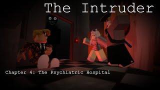 Psychiatric Hospital | The Intruder Chapter 4: Psychiatric Hospital