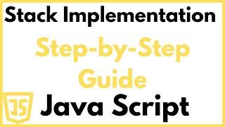 Stack Implementation in JavaScript: Step-by-Step Guide