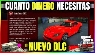 NUEVO DLC GTA5 Online! CUANTO DINERO NECESITAS PARA COMPRAR TODO! NEGOCIO, COCHES POLICIA, MEJORAS..