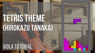 How to play Tetris Theme by Hirokazu Tanaka on Viola (Tutorial)