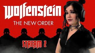 WOLFENSTEIN: The New Order [Стрим #2]