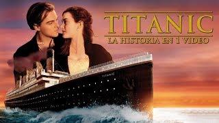 Titanic I La Historia en 1 Video #MaratónDelAmor