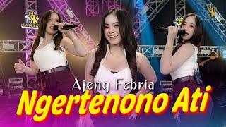 NDX AKA - NGERTENONO ATI - Ajeng Febria - | Santara (Official Music Live)