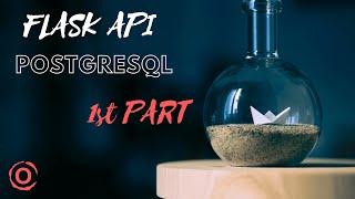 Build Flask API with JWT and PostgreSQL (1st Part)