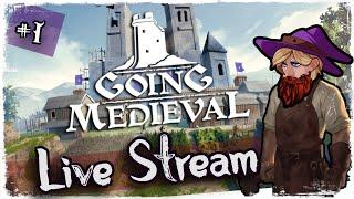 Going Medieval - Let's Play Live stream #1