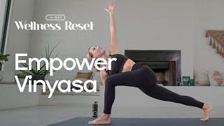 Empowering Vinyasa Flow | Day 5 & 12 | Wellness Reset